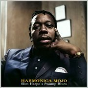 Slim Harpo - Harmonica Mojo - Slim Harpo's Swamp Blues (2023)