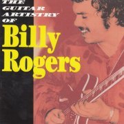 Billy Rogers - The Guitar Artistry of Billy Rogers (1993) [CD-Rip]