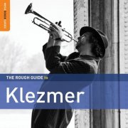 Various Artists - The Rough Guide To Klezmer (Second Edition) (2011)