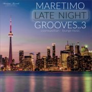 VA - Maretimo Late Night Grooves, Vol. 3 - Cosmopolitan Lounge Music (2023)