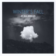 Winter's Fall - At All Angles (2011)