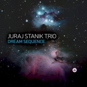 Juraj Stanik Trio - Dream Sequence (2025) [Hi-Res]