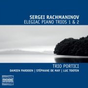 Trio Portici - Rachmaninov: Elegiac Piano Trios 1 & 2 (2013) [Hi-Res]