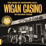 Various Artists - Wigan Casino 50 Golden Years (2023)