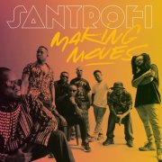 Santrofi - Making Moves (2025) [Hi-Res]