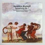 Staatsphilharmonie Rheinland-Pfalz, Werner Andreas Albert - Hermann Bischoff: Symphony No. 1 (2006) CD-Rip