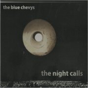 The Blue Chevys - The Night Calls (2022) [CD Rip]