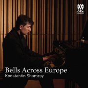 Konstantin Shamray - Bells Across Europe (2026) [Hi-Res]