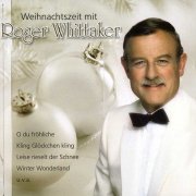 Roger Whittaker - Weihnachtszeit mit Roger (2013)