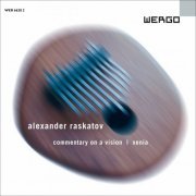 Symphony Orchestra "S. Rachmaniov" Moscow - Raskatov: Commentary on a Vision / Xenia (2023)