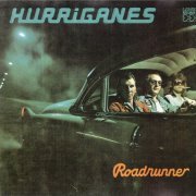 Hurriganes - Roadrunner (Reissue) (1974/1988)