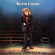 Kevin Coyne - In Living Black And White (Live) (2010)