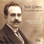 Jose Luis Temes and Cordoba Orchestra - Julio Gómez: Obra sinfónica completa (2012)