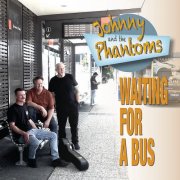 Johnny and the Phantoms - Waiting for a Bus (2025) [Hi-Res]