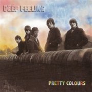 Deep Feeling - Pretty Colours (1966-68/2008)