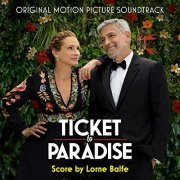 Lorne Balfe - Ticket to Paradise (Original Motion Picture Soundtrack) (2022) [Hi-Res]