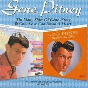 Gene Pitney - The Many Sides Of Gene Pitney & Only Love Can Break A Heart (Reissue) (1962-63/1997)