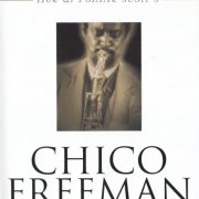 Chico Freeman - Live At Ronnie Scott's (2005)