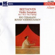 Ryo Terakado, Boyan Vodenitcharov - Ludwig Van Beethoven: Violin Sonatas, No. 1 - No. 3 - No. 5 "Spring" (2008)