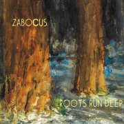 Zabocus - Roots Run Deep (2017)