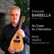 Bulent Yazici - Emanuele Barbella: Six Duets for 2 Mandolins (2023)