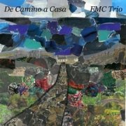 FMC trio - De camino a casa (2024) [Hi-Res]