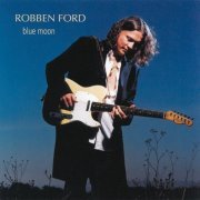 Robben Ford - Blue Moon (2002)