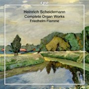 Friedhelm Flamme - Scheidemann: Organ Works (2017)