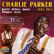 Charlie Parker - Charlie Parker (1945-1953) (1996)