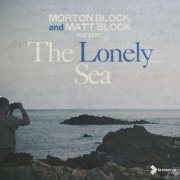Matt Block & Morton Block - The Lonely Sea (2025) [Hi-Res]