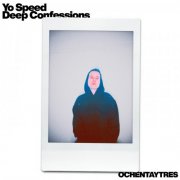 Yo Speed - Deep Confessions (2025)