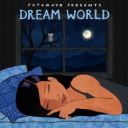 VA - Dream World - Soothing Songs from Around the Globe by Putumayo (2025) [Hi-Res]