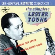 The Lester Young Quartet, The Kansas City Seven - The Complete Lester Young: The Essential Keynote Collection 1 (1987)