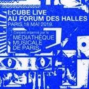 I:Cube - Live au Forum des Halles (2023)