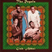 The Royals - Gish-Abbai (2019)