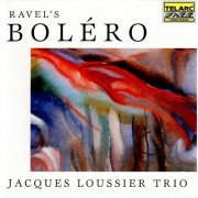 Jacques Loussier Trio - Ravel's Boléro (1999) CD-Rip