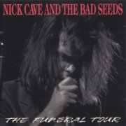 Nick Cave And The Bad Seeds - The Funeral Tour (1992)