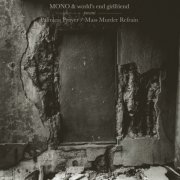 Mono & world's end girlfriend - Palmless Prayer / Mass Murder Refrain (2006)