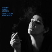 Christiane Rosinger - Lieder Ohne Leiden (2017)