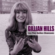 Gillian Hills - Les Plus Belles Chansons (Remasterisé) (2020)