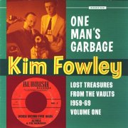 Kim Fowley – One Man's Garbage (2010)