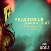 Balthasar-Neumann-Chor - Praetorius (Jacob, Michael & Hieronymus) (2015) [Hi-Res]