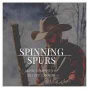Ely Doc Cannon - SPINNING SPURS (2021)