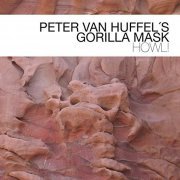 Peter Van Huffel`s Gorilla Mask - Howl! (2012)