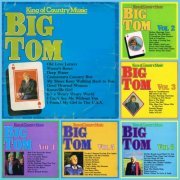 Big Tom - King of Country Music, Vol. 1-6 (1977)