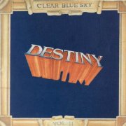 Clear Blue Sky - Destiny (1990/2001)