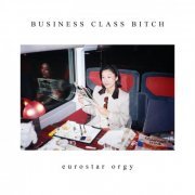 Business Class Bitch - Eurostar Orgy (2020)