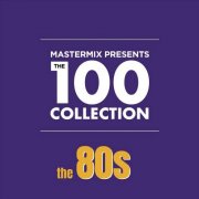 VA - Mastermix The 100 Collection The 80s (2019)