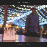 Tim Turophile - One More Last Chance (2025)
