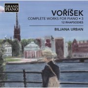 Biljana Urban - Voříšek: Complete Works for Piano, Vol. 3 (2016) [Hi-Res]